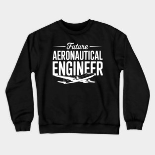 Future Aeronautical Engineer Crewneck Sweatshirt