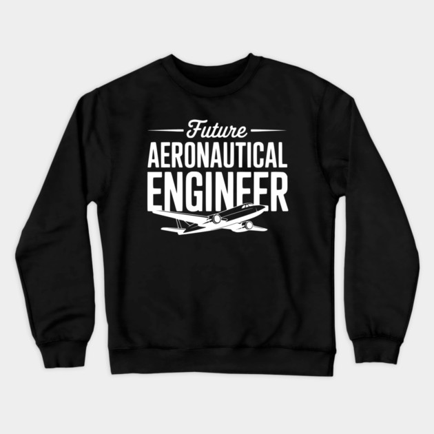 Future Aeronautical Engineer Crewneck Sweatshirt by Frank Ring