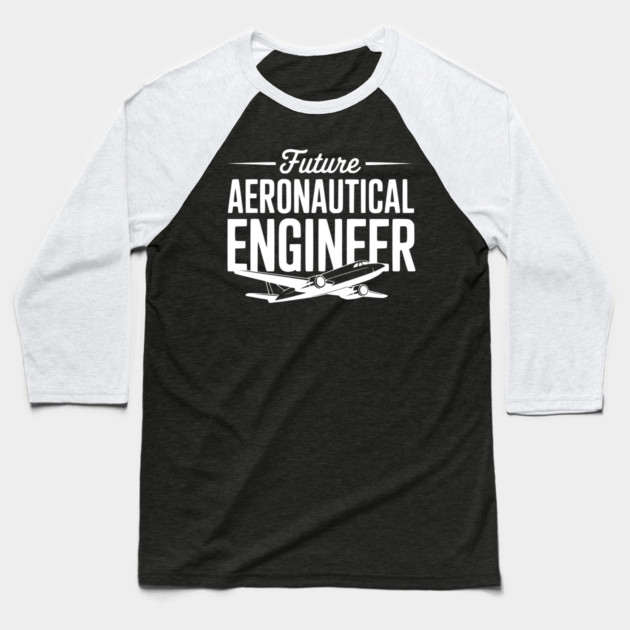 Future Aeronautical Engineer Baseball T-Shirt by Frank Ring