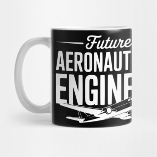 Future Aeronautical Engineer Mug