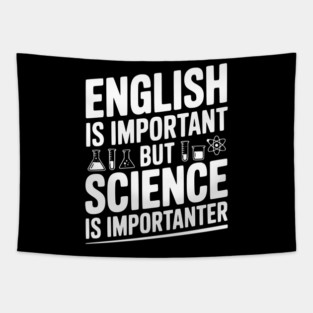 English is Important but Science is Importanter Tapestry