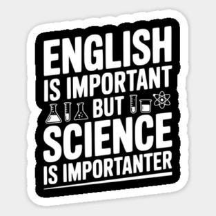 English is Important but Science is Importanter Magnet