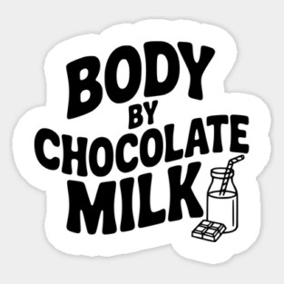 Body by Chocolate Milk Magnet