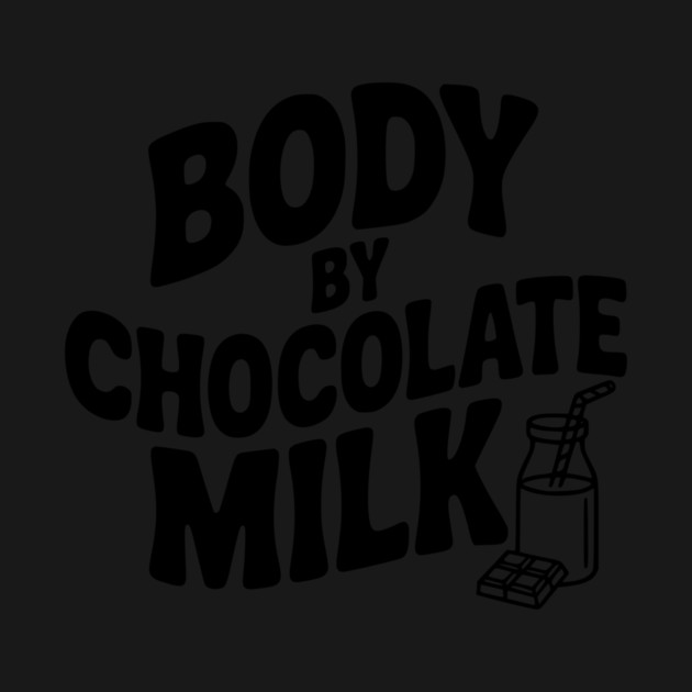 Body by Chocolate Milk by Frank Ring