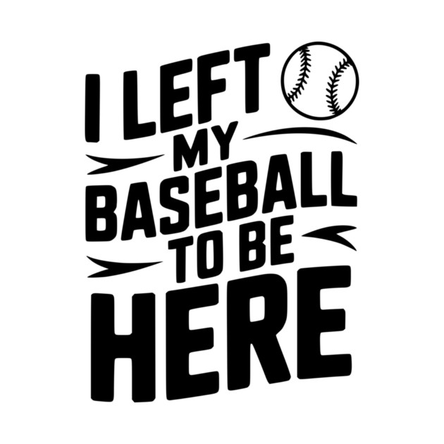 I Left My Baseball to Be Here by Frank Ring
