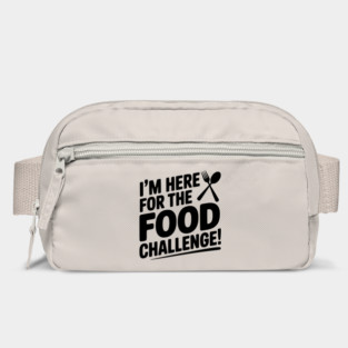 I'm Here for the Food Challenge Bag