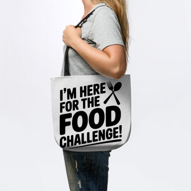 I'm Here for the Food Challenge by Frank Ring