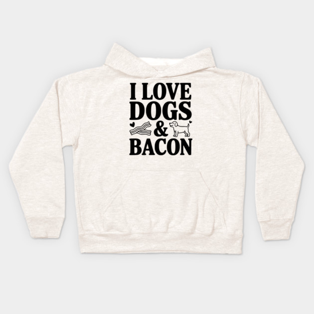I Love Dogs & Bacon Kids Hoodie by Frank Ring