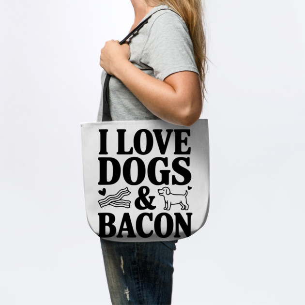 I Love Dogs & Bacon by Frank Ring