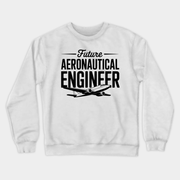 Future Aeronautical Engineer Crewneck Sweatshirt by Frank Ring