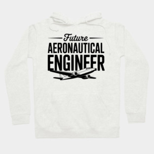 Future Aeronautical Engineer Hoodie