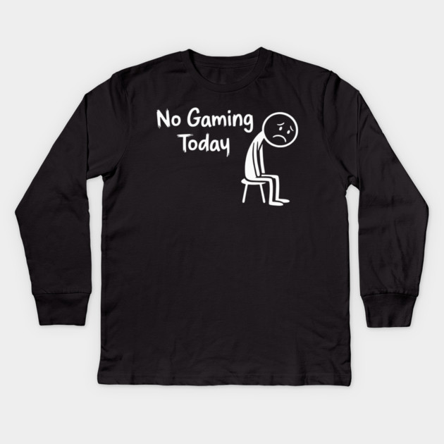 No Gaming Today Kids Long Sleeve T-Shirt by CreativeSage
