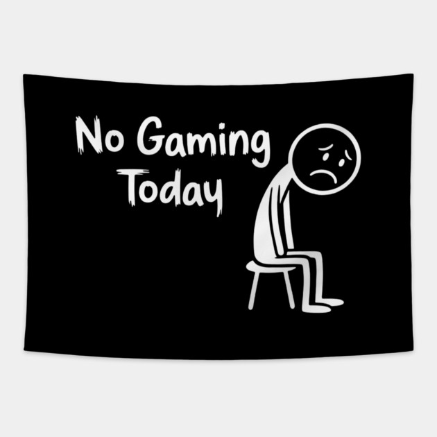 No Gaming Today Tapestry by CreativeSage