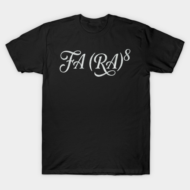 FA (RA)8 Math Humor Teacher Gift T-Shirt by ArtistTee ⭐⭐⭐⭐⭐