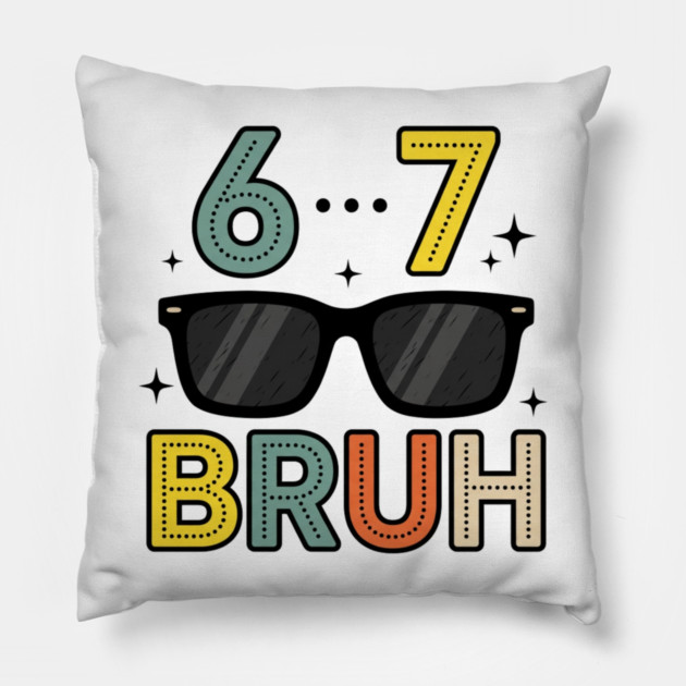 6 ... 7 Bruh Math Humor Pillow by ArtistTee ⭐⭐⭐⭐⭐