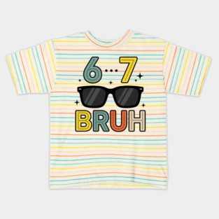6 ... 7 Bruh Math Humor Kids T-Shirt