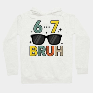 6 ... 7 Bruh Math Humor Hoodie