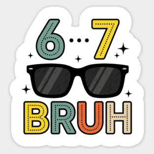 6 ... 7 Bruh Math Humor Sticker