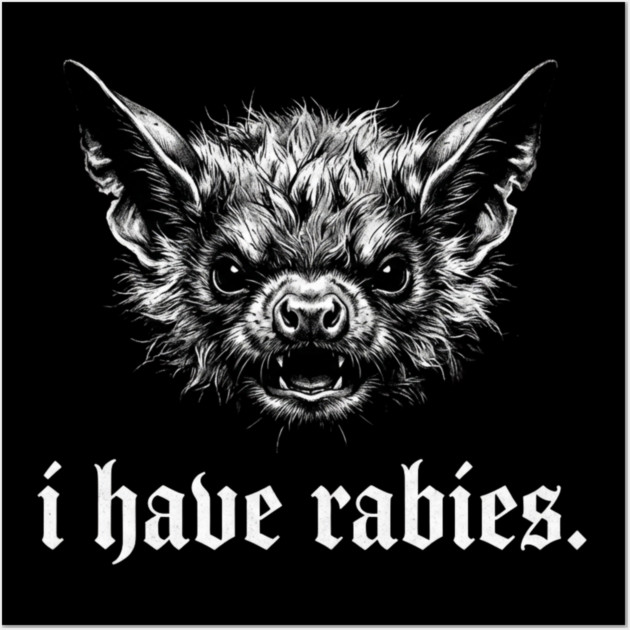 I Have Rabies Creepy Bat Halloween Wall Art by ArtistTee ⭐⭐⭐⭐⭐
