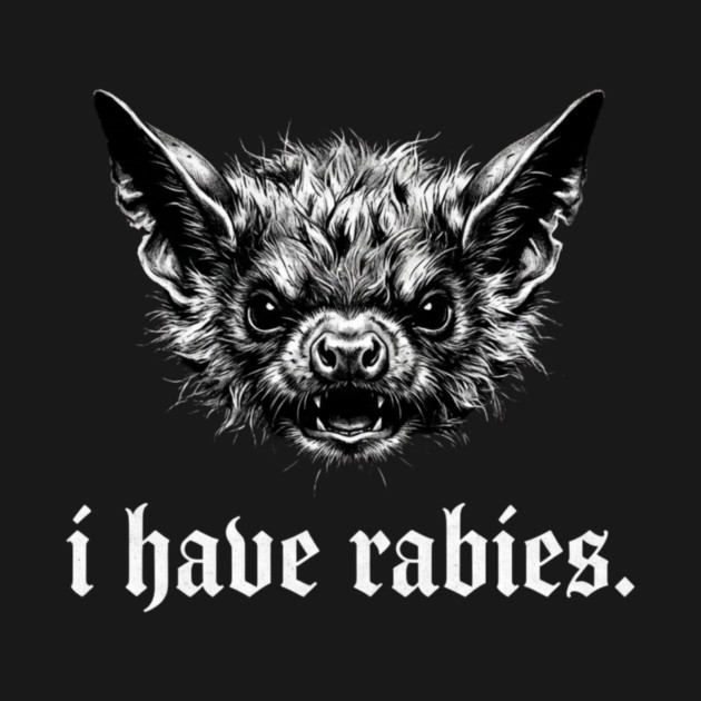 I Have Rabies Creepy Bat Halloween by ArtistTee ⭐⭐⭐⭐⭐