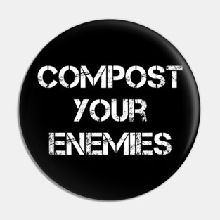 compost your enemies funny gardening plant compost planting Pin