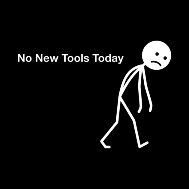 No New Tools Today Office Frustration by ArtistTee ⭐⭐⭐⭐⭐