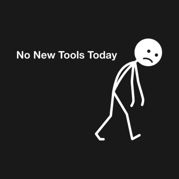 No New Tools Today Office Frustration by ArtistTee ⭐⭐⭐⭐⭐