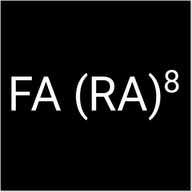 FA (RA)8 Funny Math Nerd Wall Art by ArtistTee ⭐⭐⭐⭐⭐