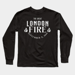 History The Great London Fire 1666 Historical Events Long Sleeve T-Shirt