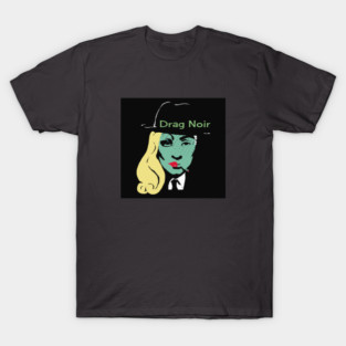Drag Noir T-Shirt