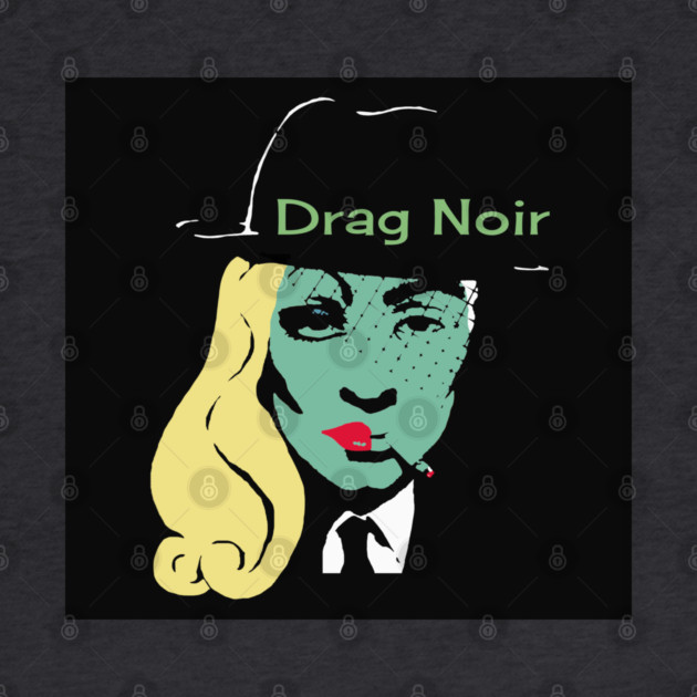 Drag Noir by SLJohnsonImages.com