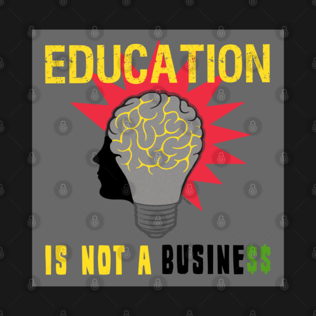 Education is Not a Business by SLJohnsonImages.com