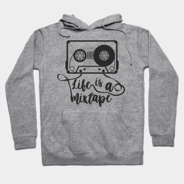 Life Is A Mixtape Moody Grown Up Vibes Hoodie by Anticorporati