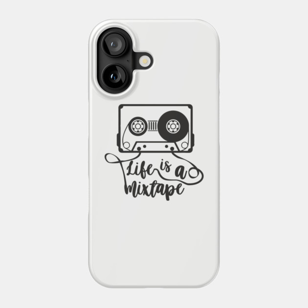 Life Is A Mixtape Moody Grown Up Vibes Phone Case by Anticorporati