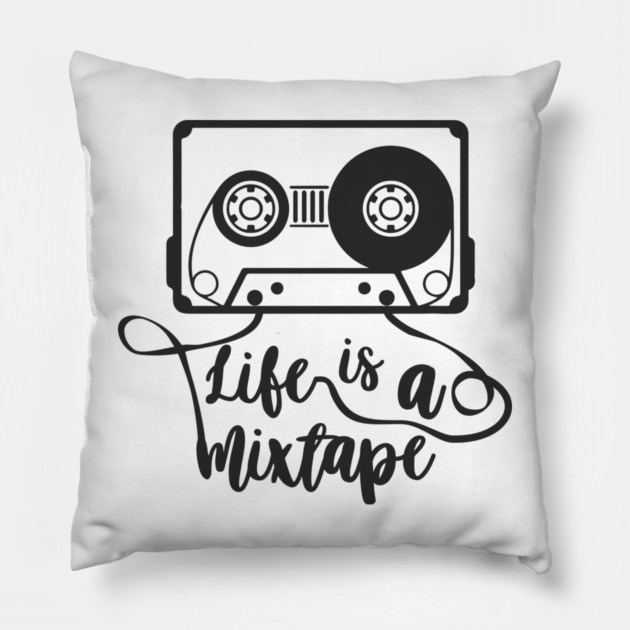 Life Is A Mixtape Moody Grown Up Vibes Pillow by Anticorporati