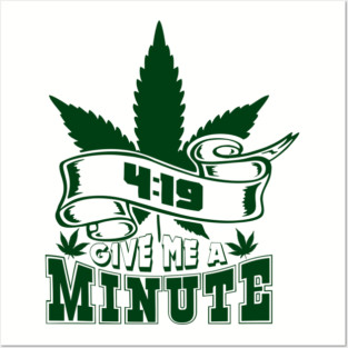 419 Give Me A Minute Stoner Humor Posters and Art