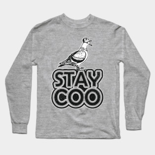 Stay Coo Weird And Proud Urban Vibes Long Sleeve T-Shirt