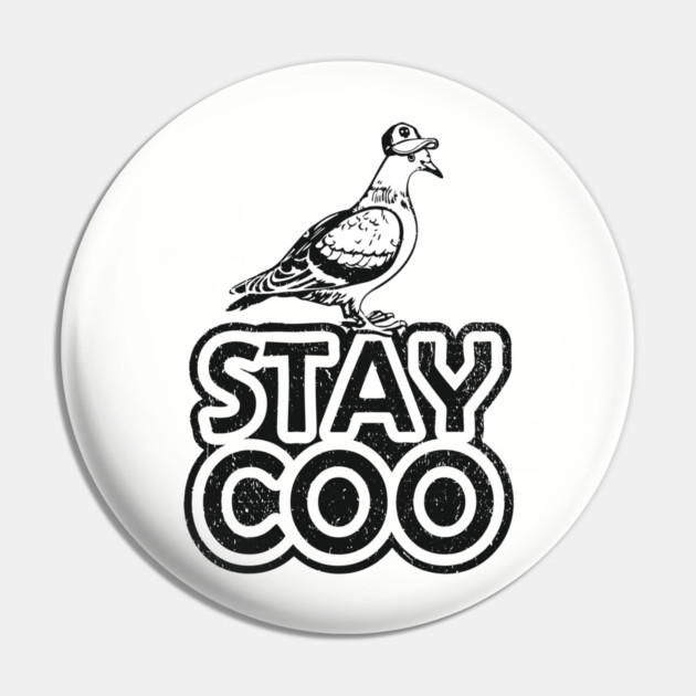 Stay Coo Weird And Proud Urban Vibes Pin by Anticorporati