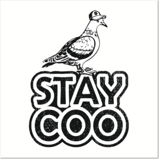 Stay Coo Weird And Proud Urban Vibes Posters and Art