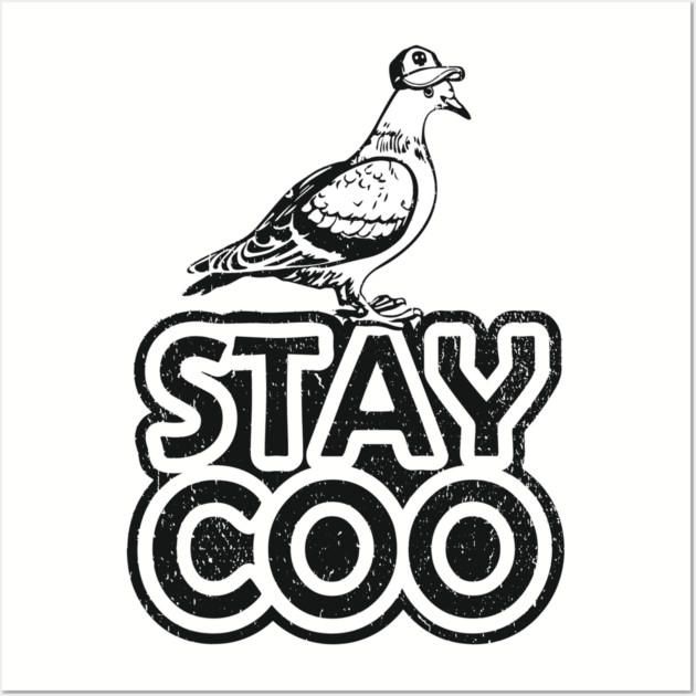 Stay Coo Weird And Proud Urban Vibes Wall Art by Anticorporati