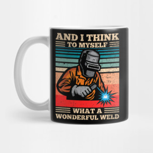 What A Wonderful Weld Retro Welding Welder Mug