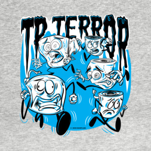 Toilet Paper Terror - TP running for their lives T-Shirt