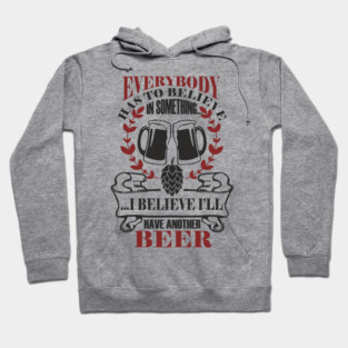 I Believe I'll Have Another Beer Rude Party Vibes Hoodie