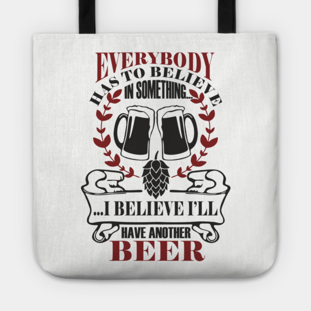 I Believe I'll Have Another Beer Rude Party Vibes Tote by Anticorporati