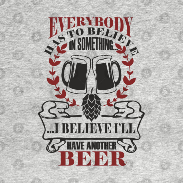I Believe I'll Have Another Beer Rude Party Vibes by Anticorporati