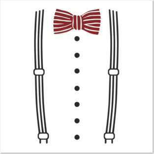 Bow Tie And Suspenders Kind Of Day Fashion Pun Posters and Art
