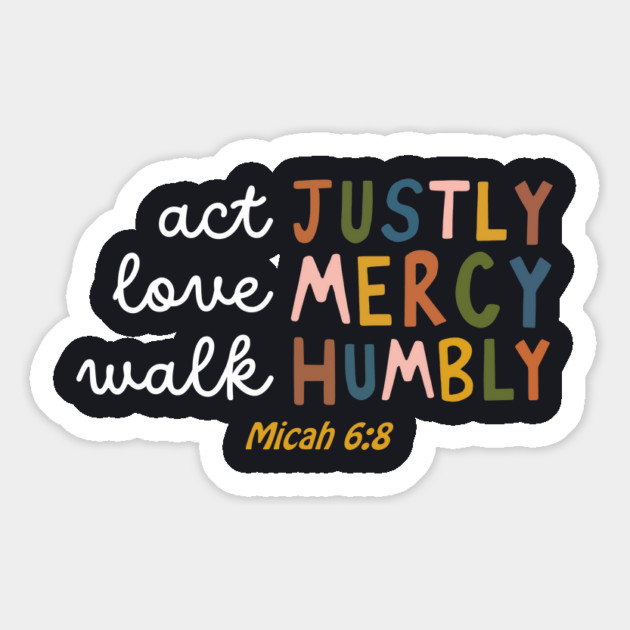 Act Justly, Love Mercy, Walk Humbly — Micah 6:8 Magnet by Charles's Store 8