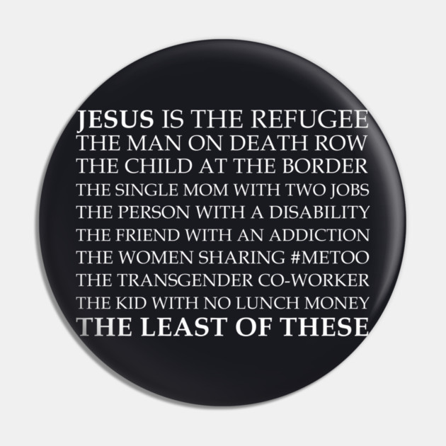 Jesus Is The Least Of These Pin by Charles's Store 8