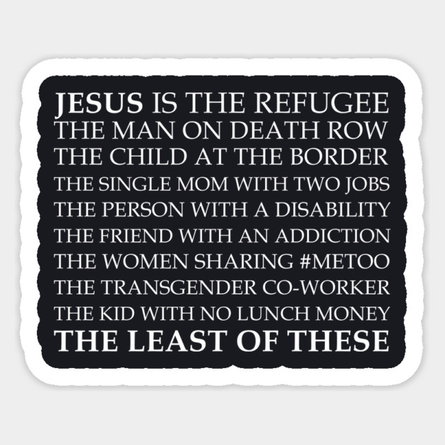 Jesus Is The Least Of These Sticker by Charles's Store 8