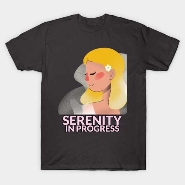 Serenity in Progress Meditation and Mindfulness T-Shirt by Lamount Tees